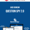 Jack Duncan – Question Spy 2.0