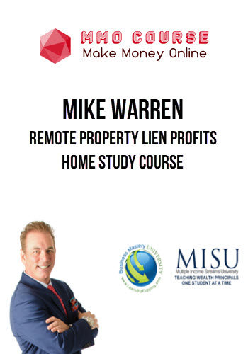 Mike Warren – Remote Property Lien Profits Home Study Course
