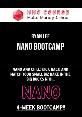 Ryan Lee – Nano Bootcamp