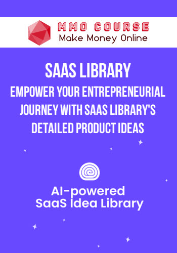 SaaS Library – Empower Your Entrepreneurial Journey with SaaS Library's Detailed Product Ideas