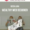 Becca Luna – Wealthy Web Designer