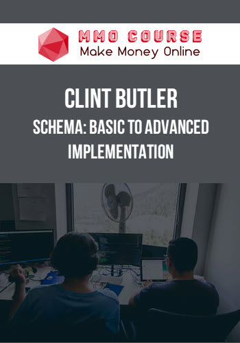 Clint Butler – Schema: Basic To Advanced Implementation