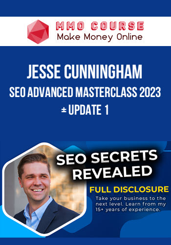 Jesse Cunningham – SEO Advanced Masterclass 2023 + Update 1