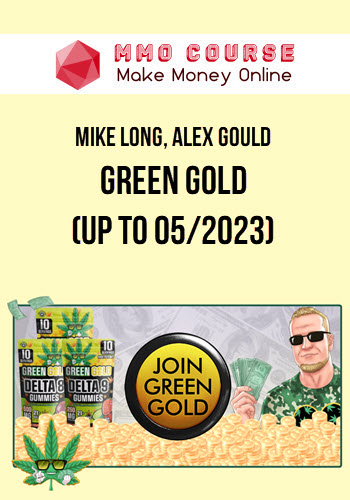 Mike Long, Alex Gould – Green Gold (up to 05/2023)