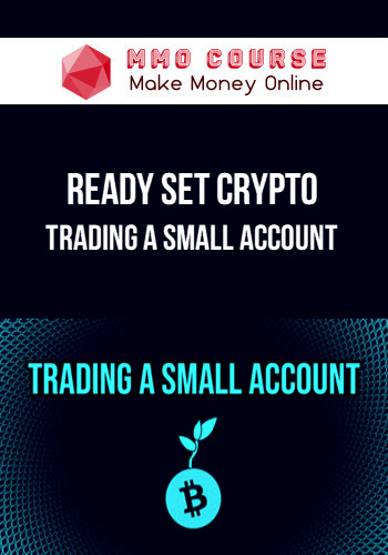 Ready Set Crypto – Trading a Small Account