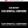 Sean Anthony – Cash Windfall Campaigns