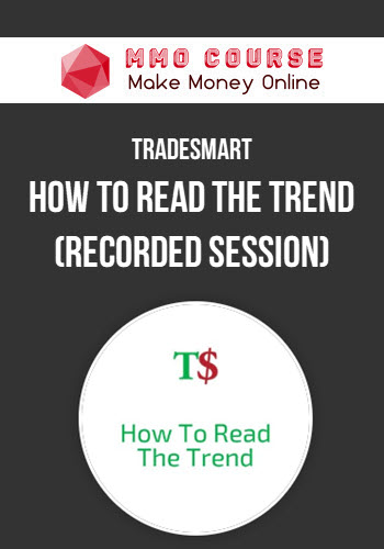 TradeSmart – How To Read The Trend (Recorded Session)