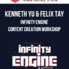 Kenneth Yu & Felix Tay – Infinity Engine – Content Creation Workshop
