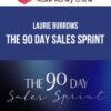 Laurie Burrows – The 90 Day Sales Sprint
