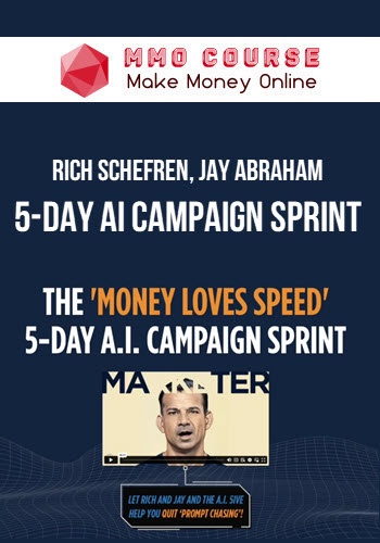 Rich Schefren, Jay Abraham – 5-Day AI Campaign Sprint