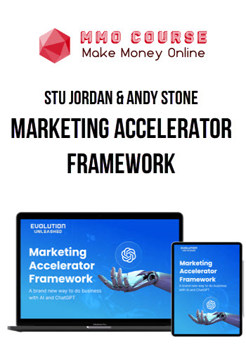 Stu Jordan & Andy Stone – Marketing Accelerator Framework (Advanced Prompting using ChatGPT)