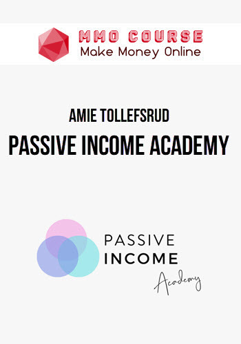 Amie Tollefsrud – Passive Income Academy