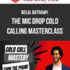 Belal Batrawy – The Mic Drop Cold Calling Masterclass