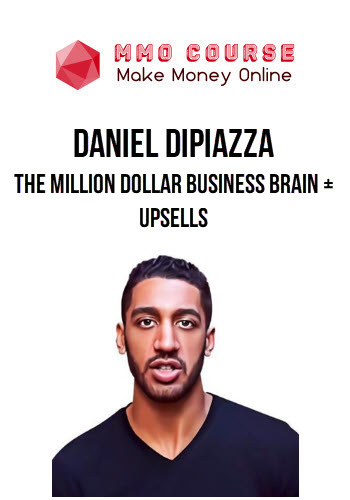 Daniel DiPiazza – The Million Dollar Business Brain + Upsells