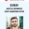 Ed Reay – Lifestyle Copywriter Client-acquisition System