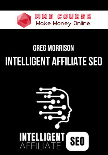 Greg Morrison – Intelligent Affiliate SEO