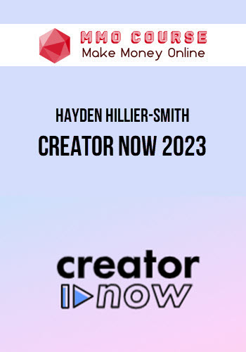 Hayden Hillier-Smith – Creator Now 2023