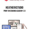 HeatherXStudio – Print on Demand Academy 2.0