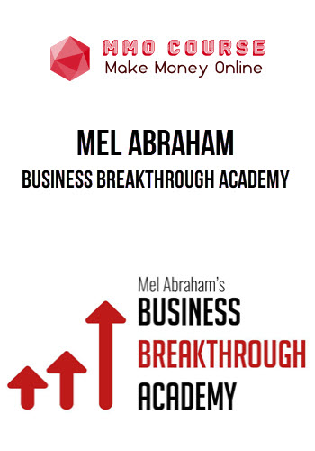 Mel Abraham – Business Breakthrough Academy