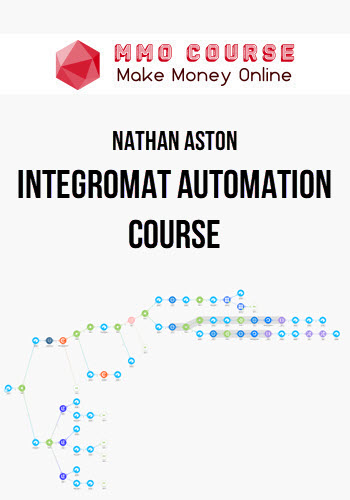 Nathan Aston – Integromat Automation Course