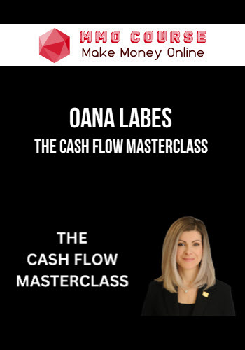 Oana Labes – The Cash Flow Masterclass