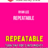 Ryan Lee – Repeatable