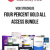 Vick Strizheus – Four Percent Gold All Access Bundle