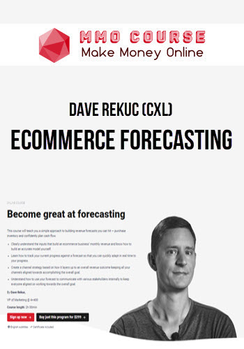 Dave Rekuc (CXL) – Ecommerce Forecasting