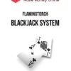Flamingtorch – Blackjack System