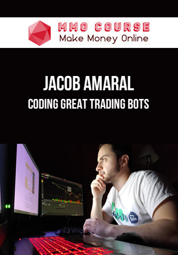 Jacob Amaral – Coding Great Trading Bots