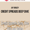 Jay Bailey – Credit Spreads Deep Dive