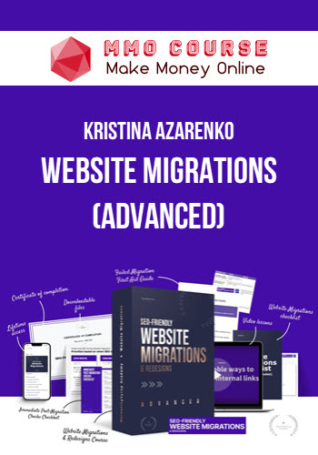 Kristina Azarenko – Website Migrations (Advanced)Kristina Azarenko – Website Migrations (Advanced)
