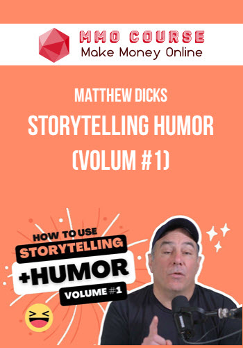 Matthew Dicks – Storytelling Humor (Volum #1)