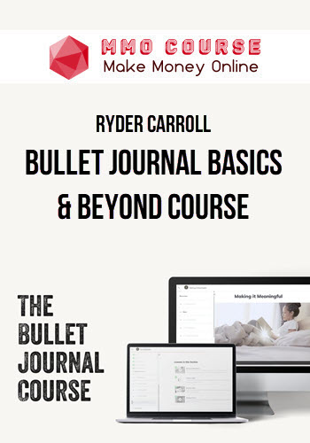 Ryder Carroll – Bullet Journal Basics & Beyond Course