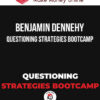 Benjamin Dennehy – Questioning Strategies Bootcamp