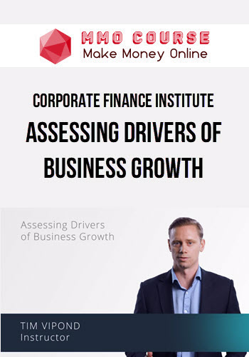Corporate Finance Institute – Assessing Drivers of Business Growth
