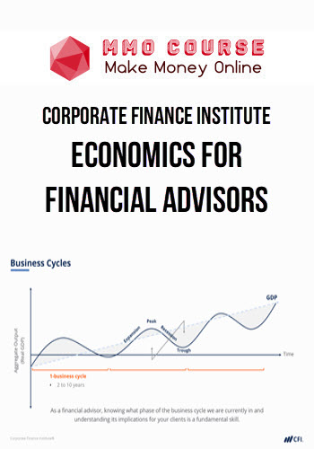 Corporate Finance Institute – Economics for Financial Advisors