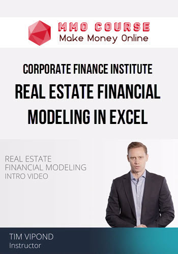 Corporate Finance Institute – Real Estate Financial Modeling in Excel