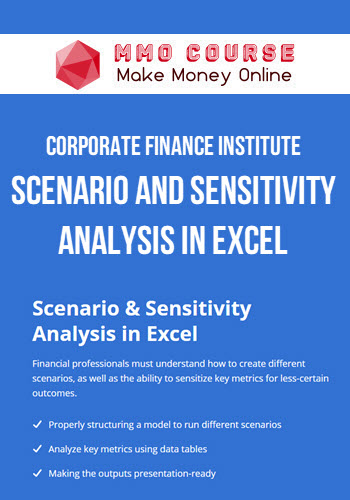 Corporate Finance Institute – Scenario and Sensitivity Analysis in Excel