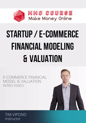 Corporate Finance Institute – Startup / e-Commerce Financial Modeling & Valuation
