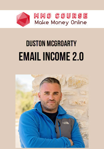 Duston McGroarty – Email Income 2.0