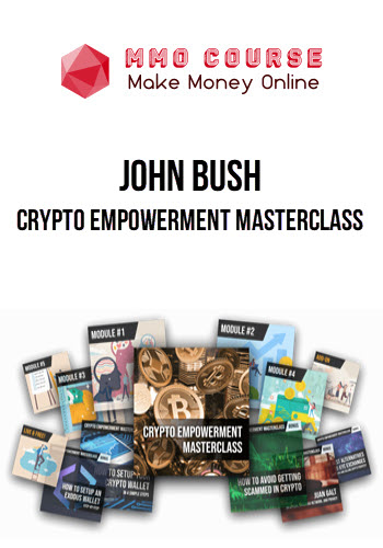 John Bush – Crypto Empowerment Masterclass