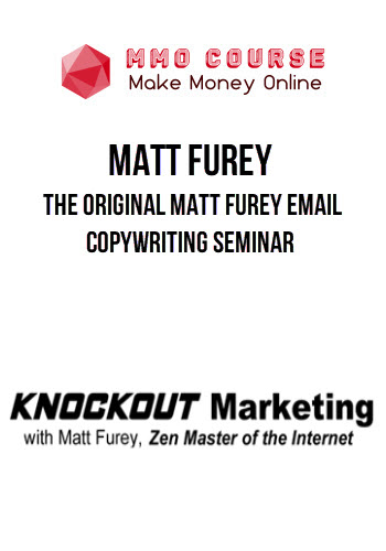 Matt Furey – The Original Matt Furey Email Copywriting Seminar