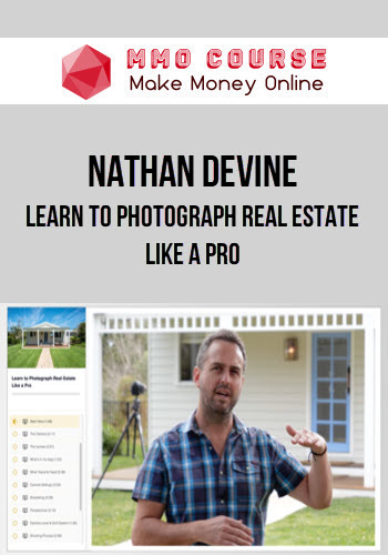 Nathan Devine – Learn to Photograph Real Estate Like a Pro