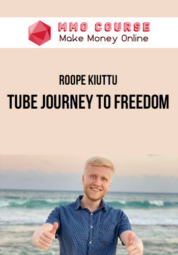Roope Kiuttu – Tube Journey To Freedom