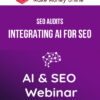 SEO Audits – Integrating AI for SEO