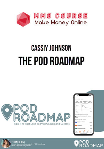 Cassiy Johnson – The POD Roadmap