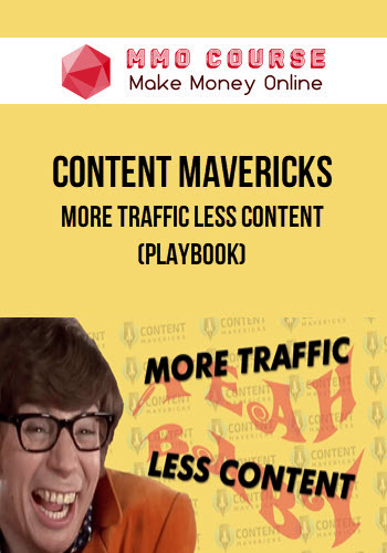 Content Mavericks – More Traffic Less Content (PlayBook)