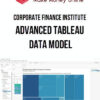 Corporate Finance Institute – Advanced Tableau - Data Model