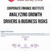 Corporate Finance Institute – Analyzing Growth Drivers & Business Risks